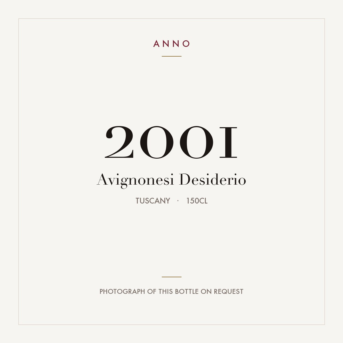 Avignonesi Desiderio 2001 1,5l, Toskana — ANNO-Jahrgangskarte; Foto der tatsächlichen Flasche auf Anfrage