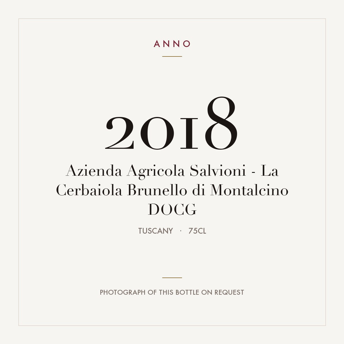Azienda Agricola Salvioni - La Cerbaiola Brunello di Montalcino 2018 DOCG 0,75l, Toskana — ANNO-Jahrgangskarte; Foto der tatsächlichen Flasche auf Anfrage