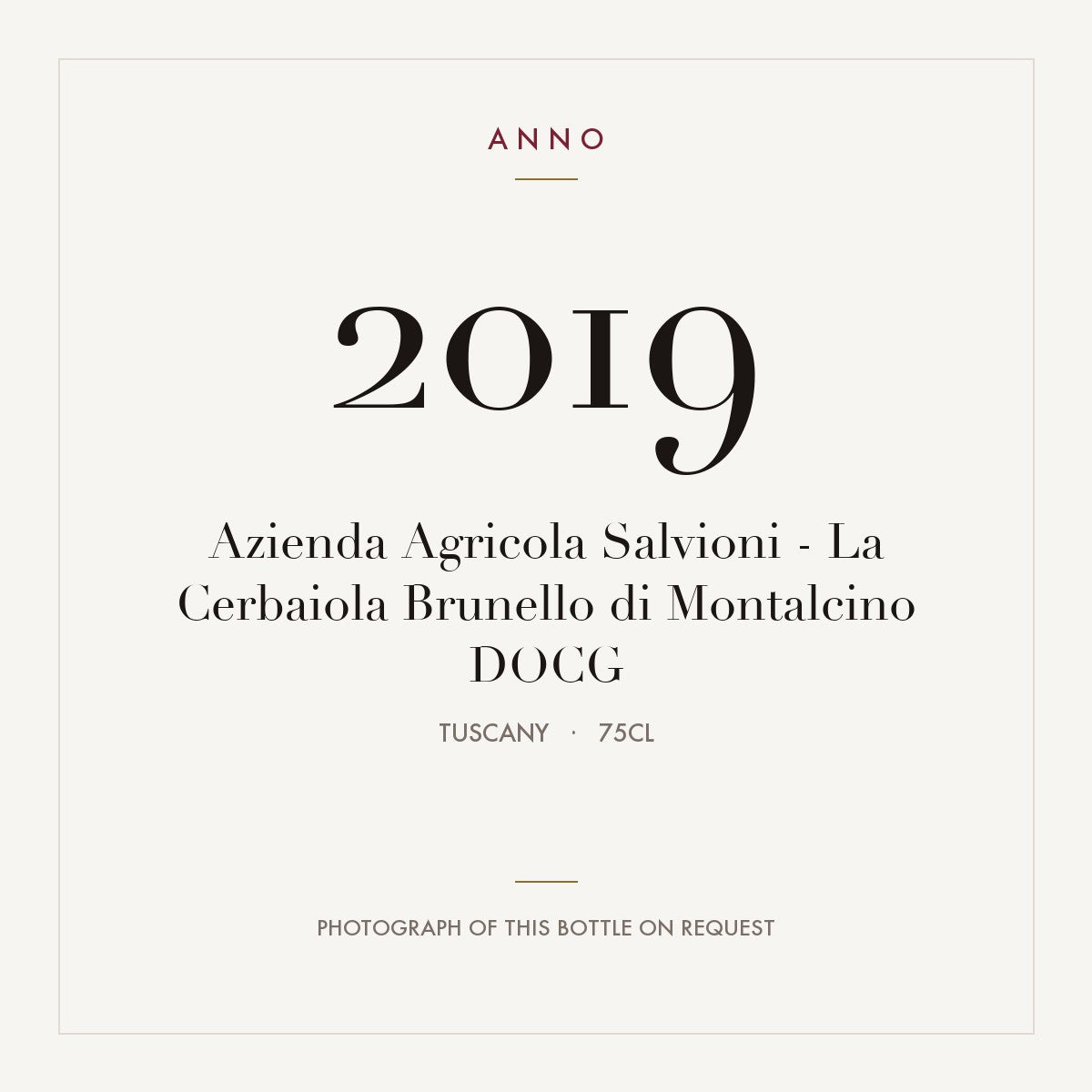 Azienda Agricola Salvioni - La Cerbaiola Brunello di Montalcino 2019 DOCG 0,75l from Tuscany — ANNO vintage card; photograph of the actual bottle available on request