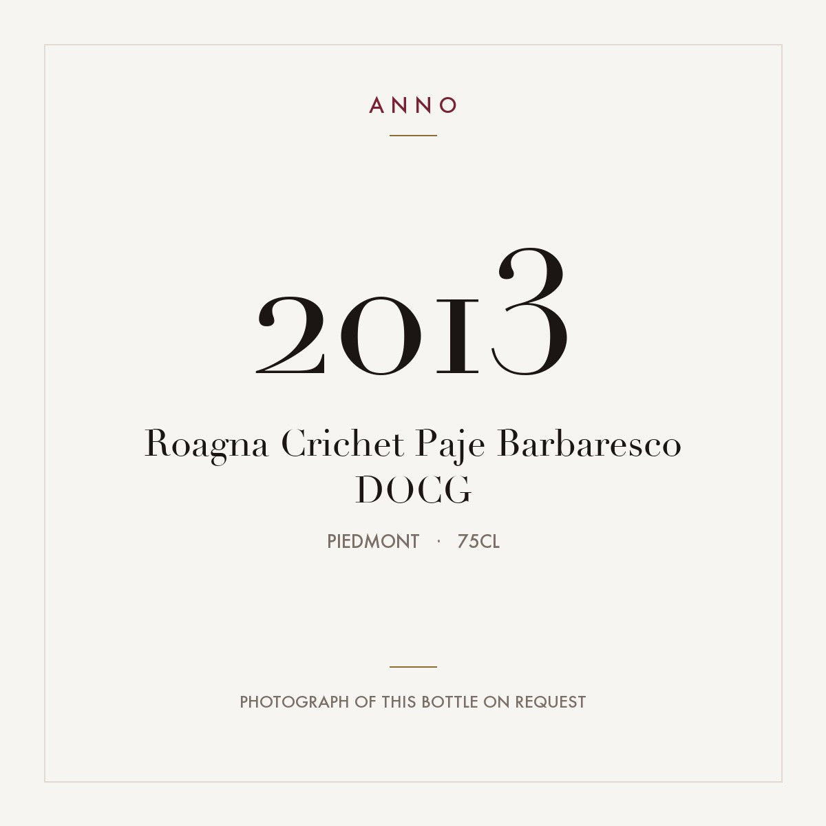 Roagna Crichet Paje Barbaresco 2013 DOCG 0,75l from Piedmont — ANNO vintage card; photograph of the actual bottle available on request