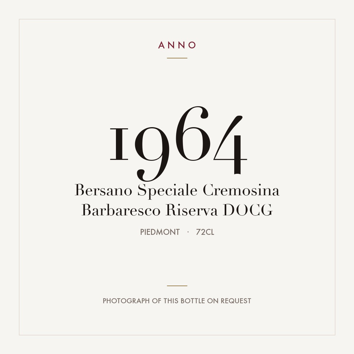 Bersano Speciale Cremosina Barbaresco Riserva 1964 DOCG 0,72l from Piedmont — ANNO vintage card; photograph of the actual bottle available on request