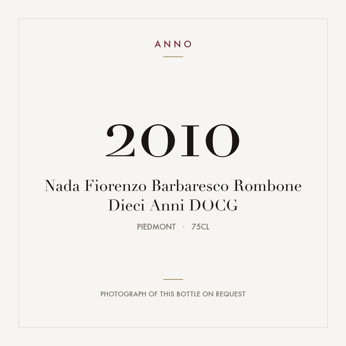 Nada Fiorenzo Barbaresco Rombone Dieci Anni 2010 DOCG 0,75l from Piedmont — ANNO vintage card; photograph of the actual bottle available on request