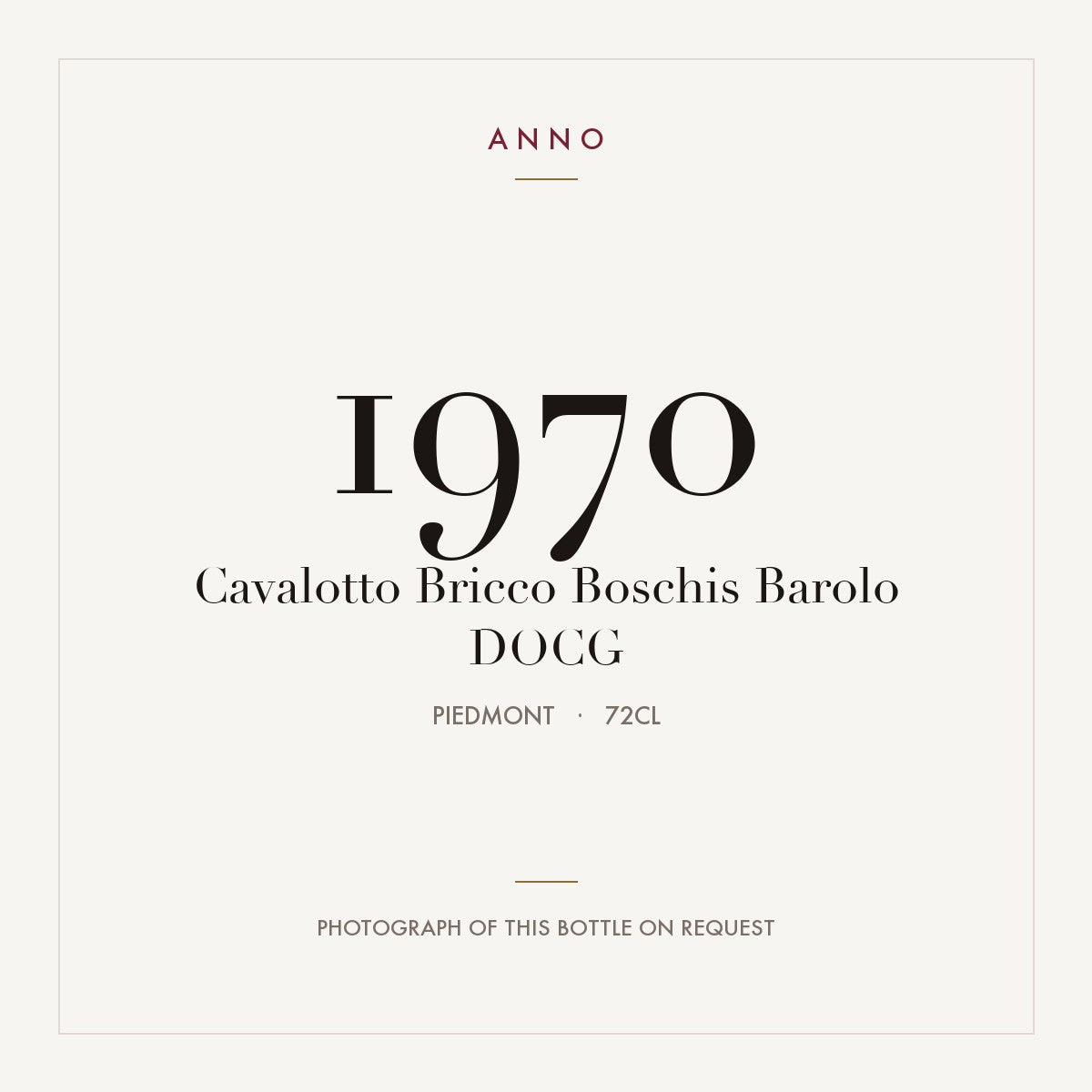 Cavalotto Bricco Boschis Barolo 1970 DOCG 0,72l from Piedmont — ANNO vintage card; photograph of the actual bottle available on request