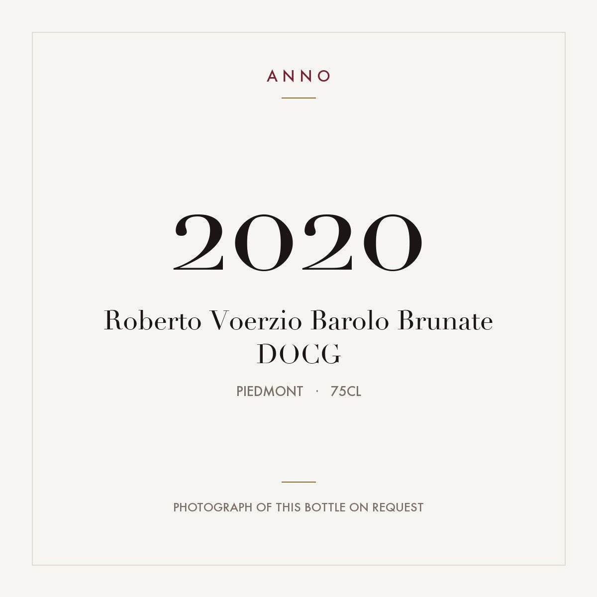 Roberto Voerzio Barolo Brunate 2020 DOCG 0,75l from Piedmont — ANNO vintage card; photograph of the actual bottle available on request