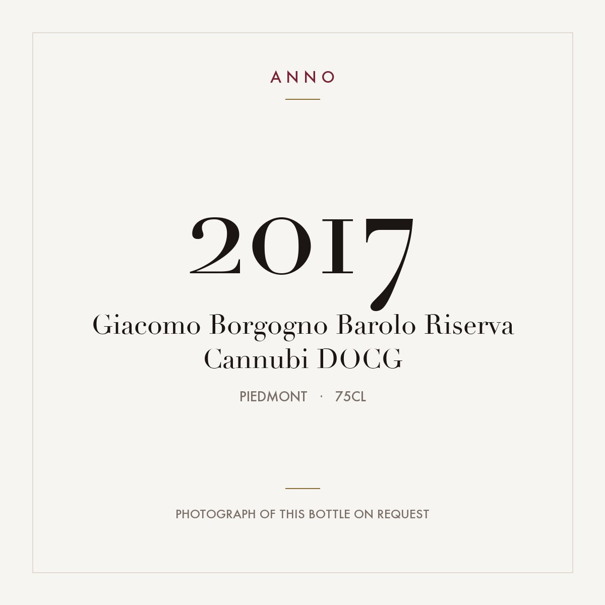 Giacomo Borgogno Barolo Riserva Cannubi 2017 DOCG 0,75l from Piedmont — ANNO vintage card; photograph of the actual bottle available on request