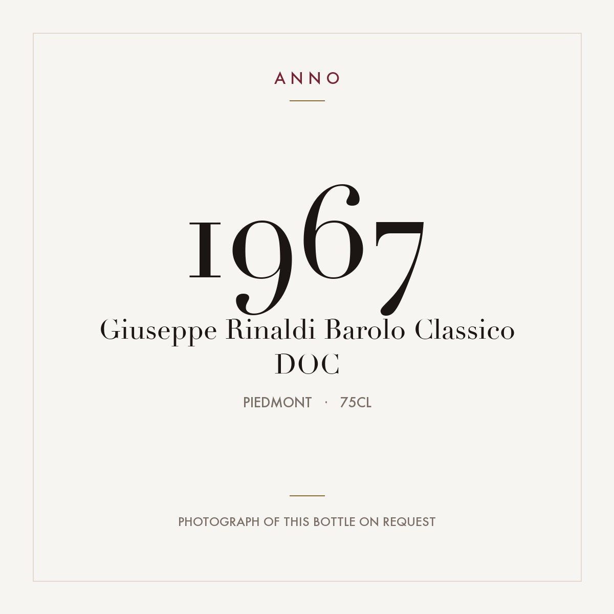 Giuseppe Rinaldi Barolo Classico 1967 DOCG 0,75l from Piedmont — ANNO vintage card; photograph of the actual bottle available on request