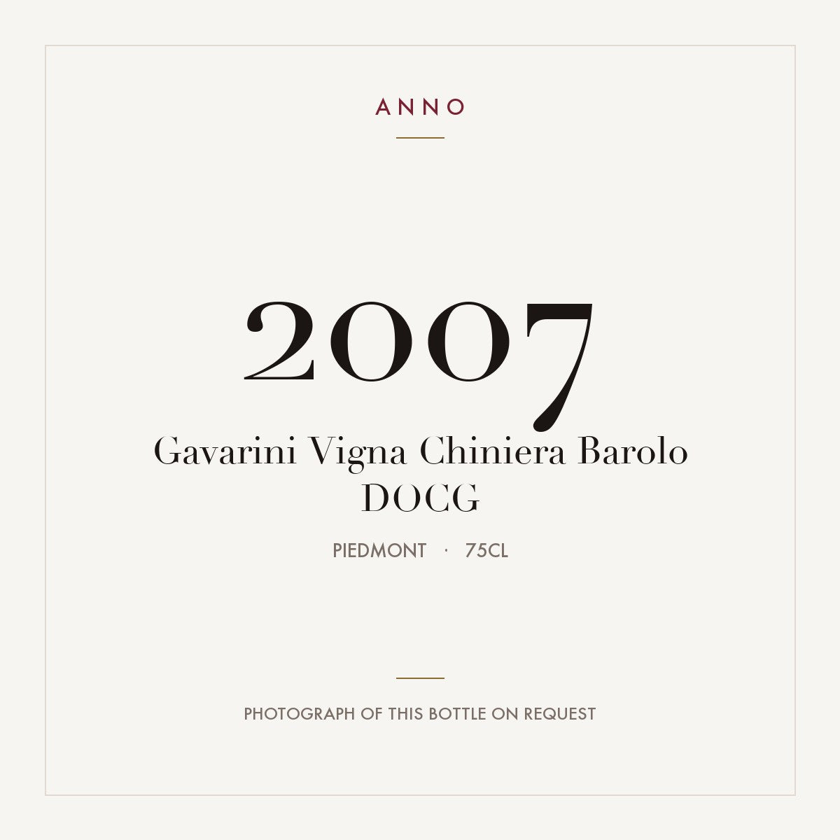 Gavarini Vigna Chiniera Barolo 2007 DOCG 0,75l from Piedmont — ANNO vintage card; photograph of the actual bottle available on request
