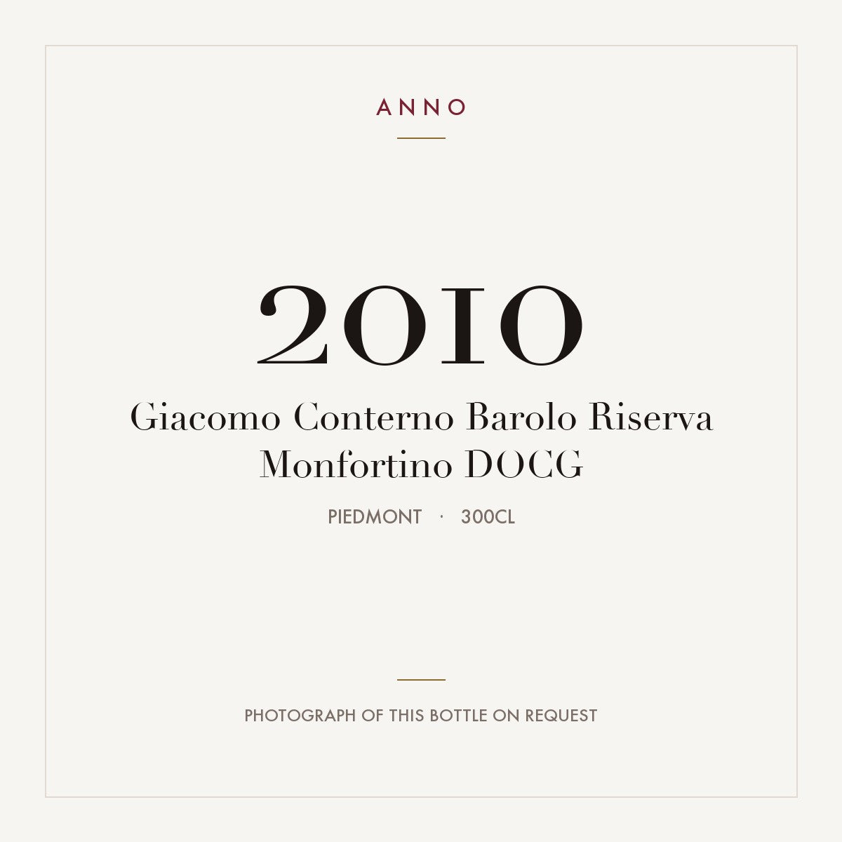 Giacomo Conterno Barolo Riserva Monfortino 2010 DOCG 3l, 皮耶蒙特 — ANNO 年份卡；實際酒瓶照片可應要求提供