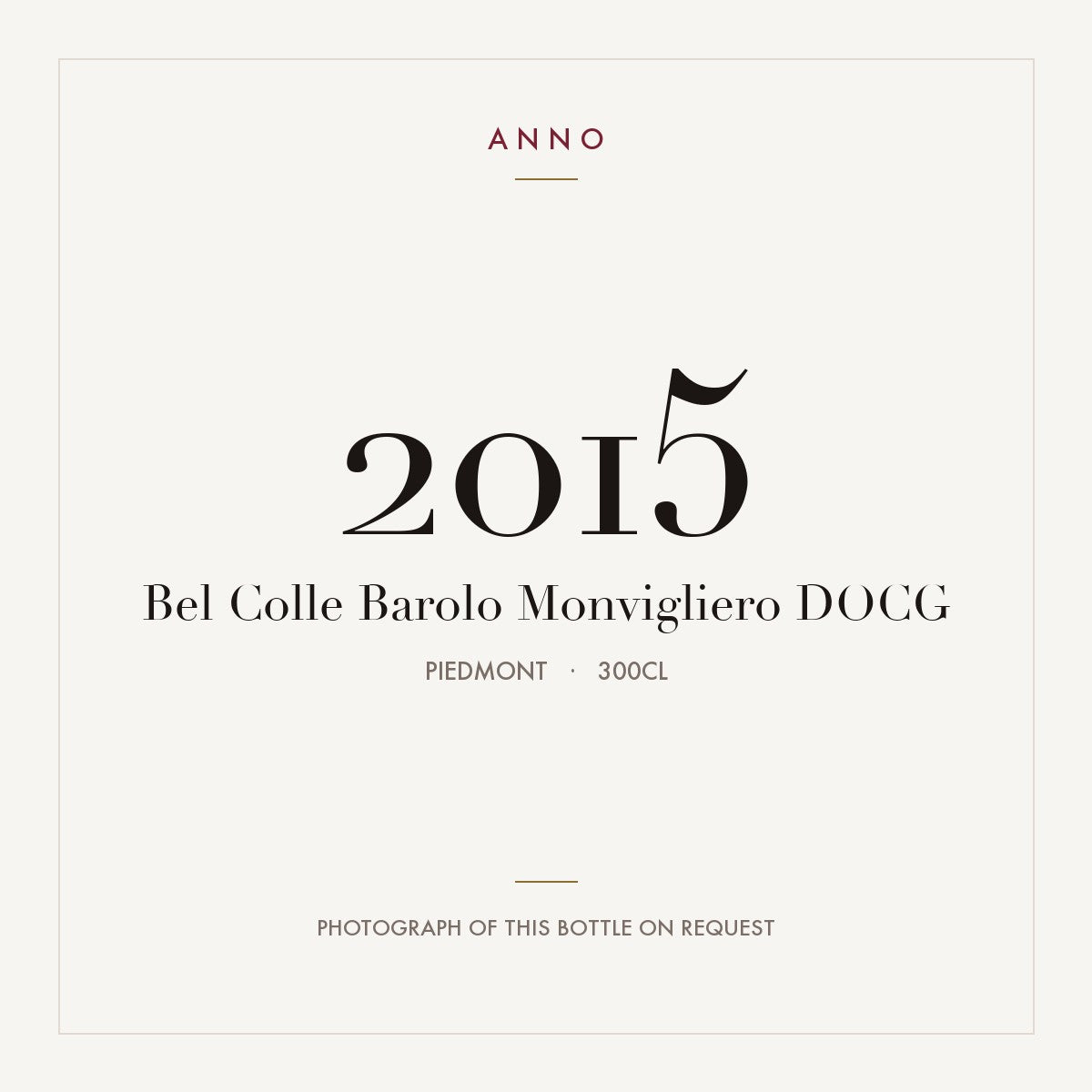 Bel Colle Barolo Monvigliero 2015 DOCG 3l, Piemont — ANNO-Jahrgangskarte; Foto der tatsächlichen Flasche auf Anfrage