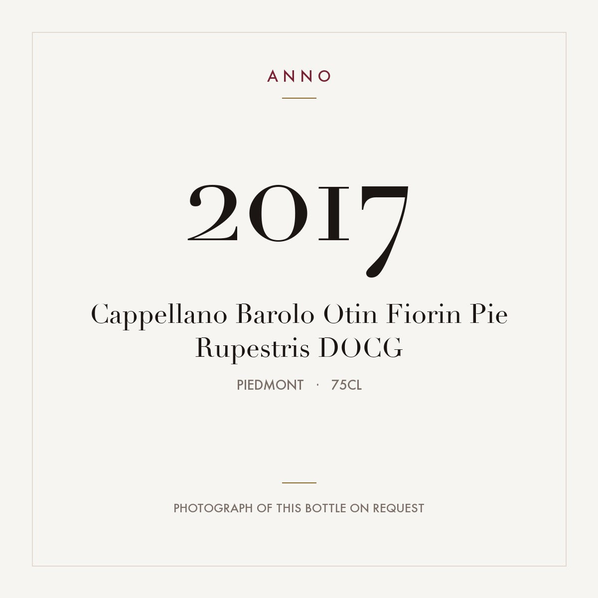 Cappellano Barolo Otin Fiorin Pie Rupestris 2017 DOCG 0,75l, Piëmont — ANNO-jaargangkaart; foto van de echte fles op aanvraag