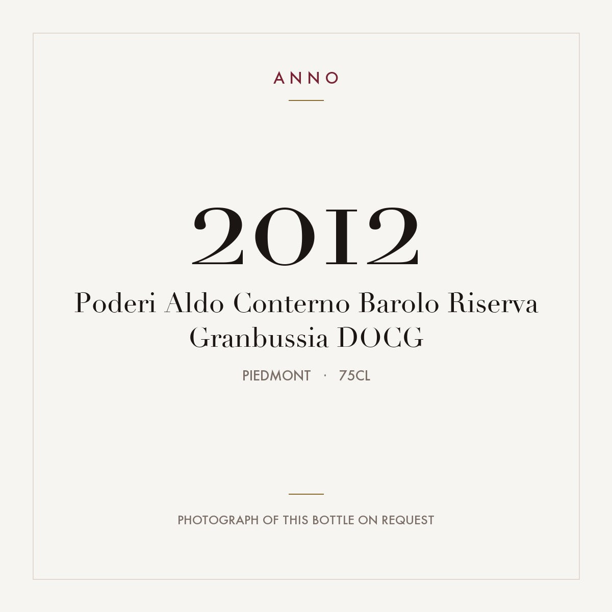 Poderi Aldo Conterno Barolo Riserva Granbussia 2012 DOCG 0,75l, Piëmont — ANNO-jaargangkaart; foto van de echte fles op aanvraag