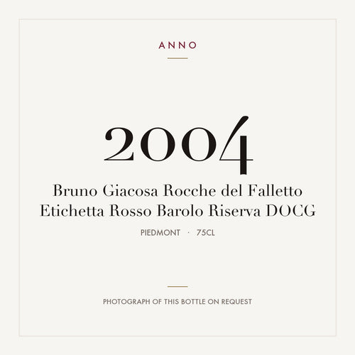 Bruno Giacosa Rocche del Falletto Etichetta Rosso Barolo Riserva 2004 DOCG 0,75l from Piedmont — ANNO vintage card; photograph of the actual bottle available on request