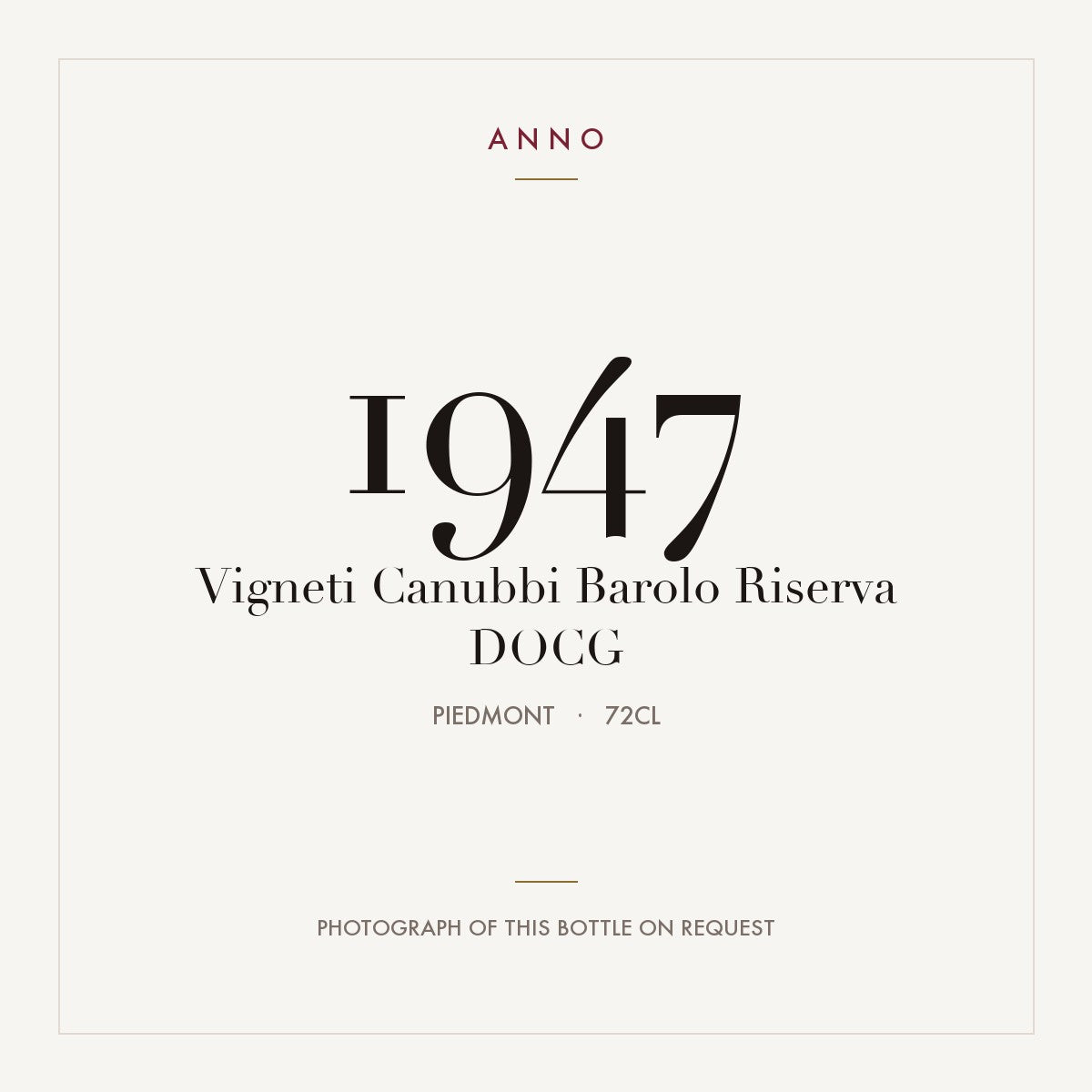 Vigneti Canubbi Barolo Riserva 1947 DOCG 0,72l from Piedmont — ANNO vintage card; photograph of the actual bottle available on request
