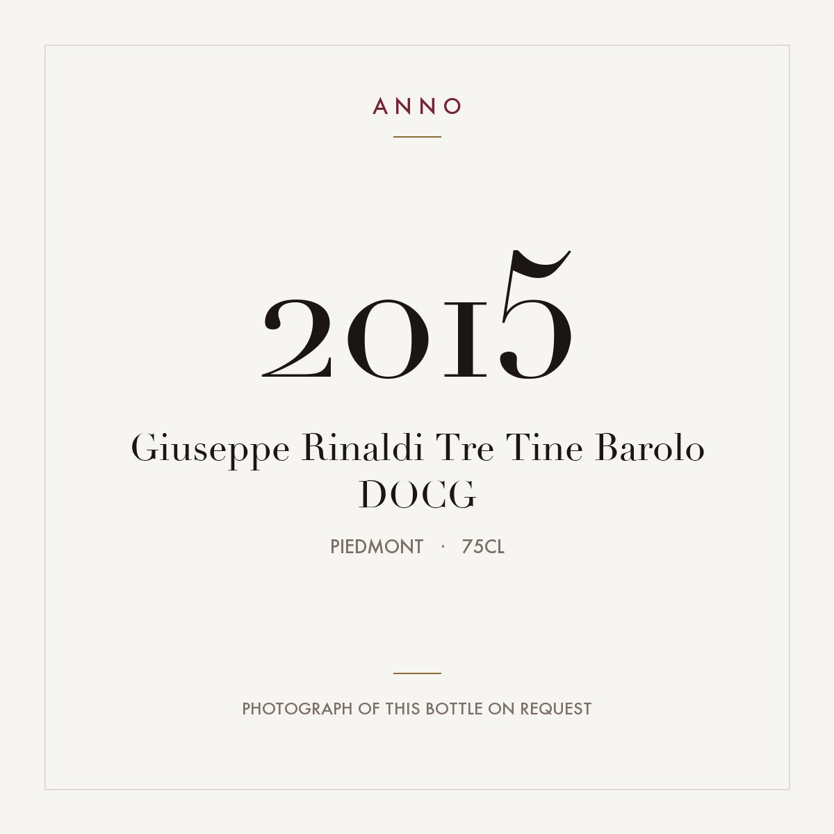Giuseppe Rinaldi Tre Tine Barolo 2015 DOCG 0,75l from Piedmont — ANNO vintage card; photograph of the actual bottle available on request