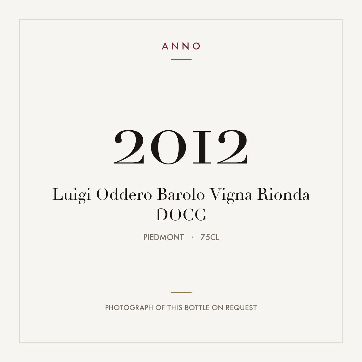 Luigi Oddero Barolo Vigna Rionda 2012 DOCG 0,75l from Piedmont — ANNO vintage card; photograph of the actual bottle available on request