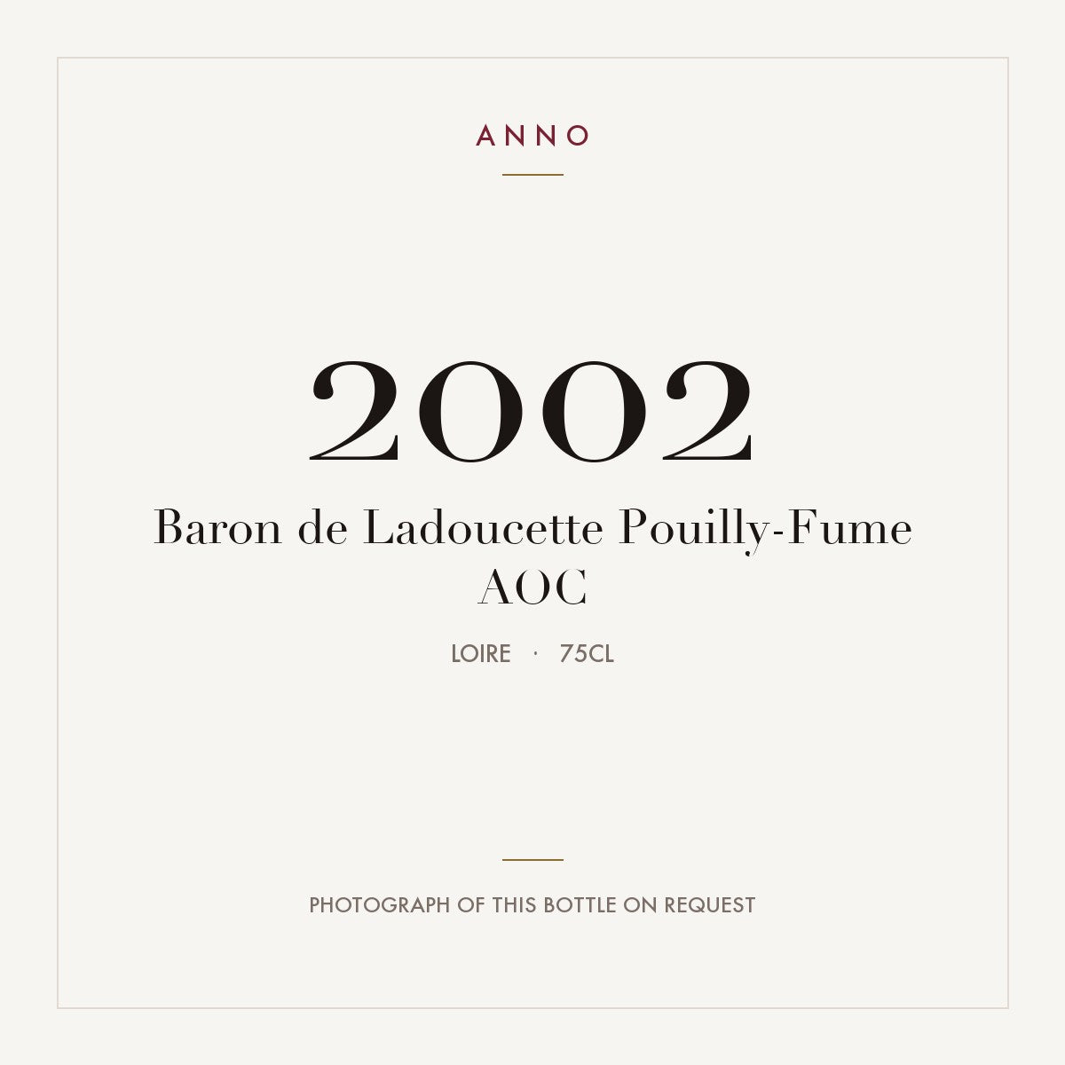 Baron de Ladoucette Pouilly-Fume 2002 AOC 0,75l, Loire — cartão de colheita ANNO; fotografia da garrafa real disponível a pedido