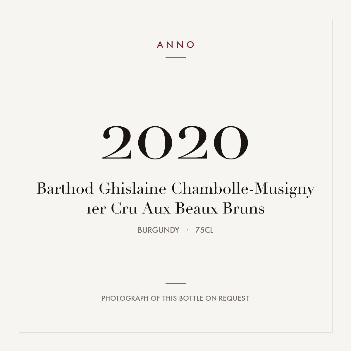 Barthod Ghislaine Chambolle-Musigny 1er Cru Aux Beaux Bruns 2020 0,75l from Burgundy — ANNO vintage card; photograph of the actual bottle available on request