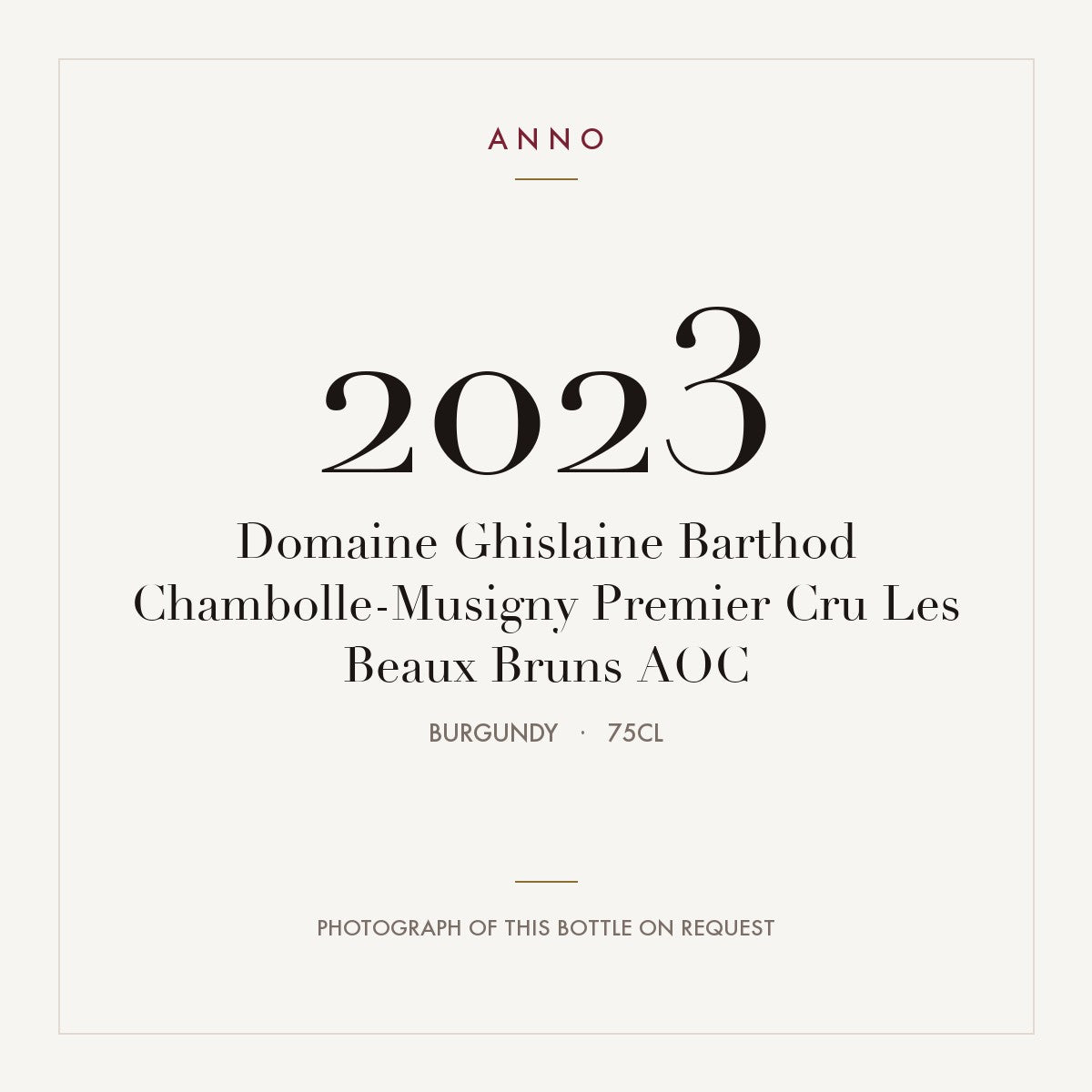 Domaine Ghislaine Barthod Chambolle-Musigny Premier Cru Les Beaux Bruns 2023 AOC 0,75l, Borgonha — cartão de colheita ANNO; fotografia da garrafa real disponível a pedido