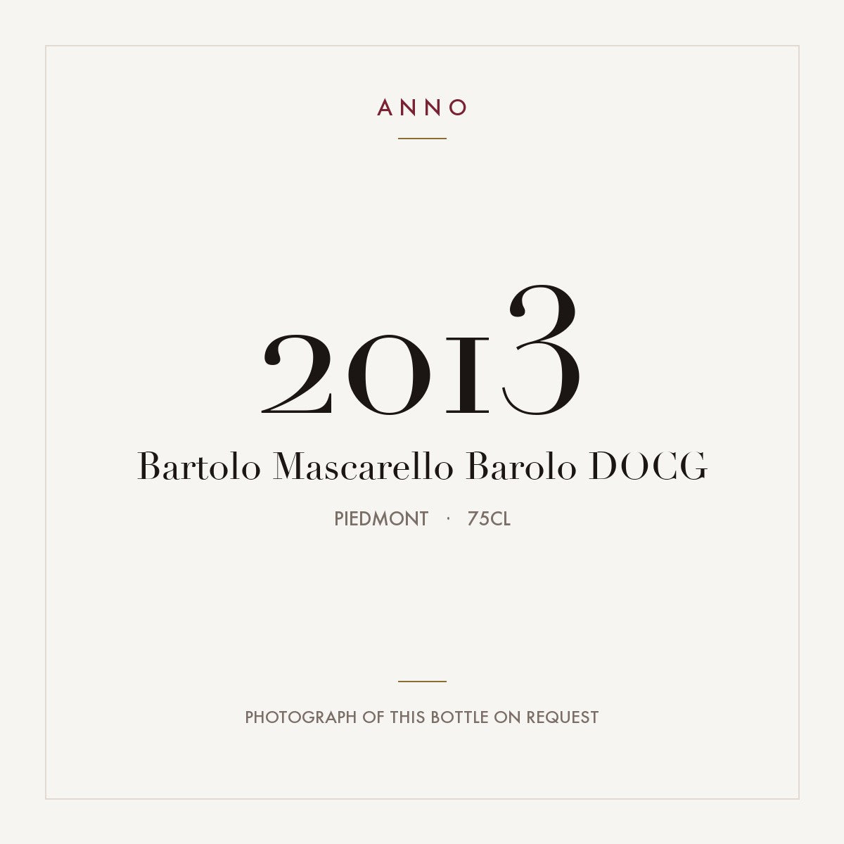 Bartolo Mascarello Barolo 2013 DOCG 0,75l, Piemonte — ANNO-årgangskort; foto af den faktiske flaske på forespørgsel