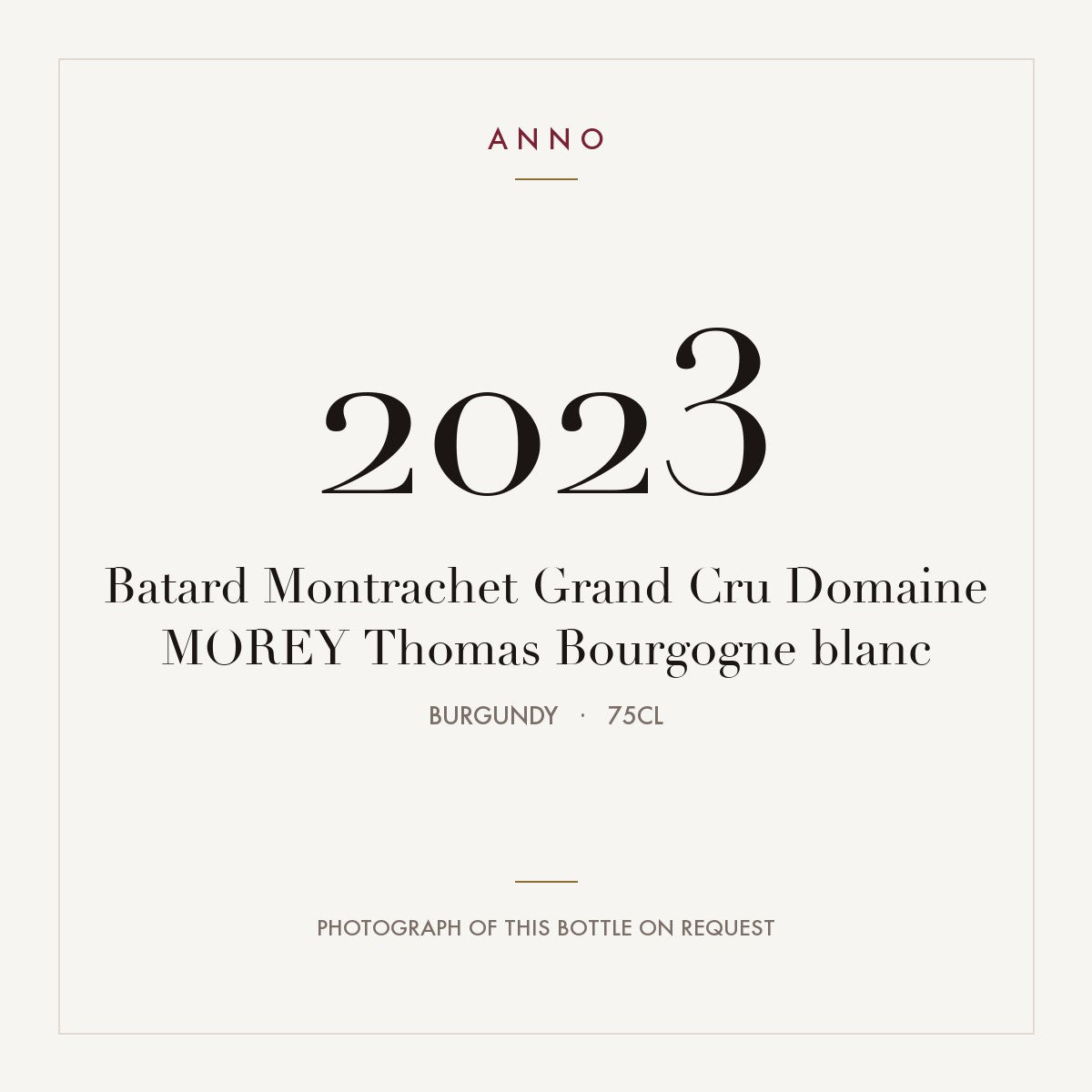 Domaine Morey Thomas Batard-Montrachet Grand Cru 2023 AOC 0,75l — ANNO vintage card; photograph of the actual bottle available on request