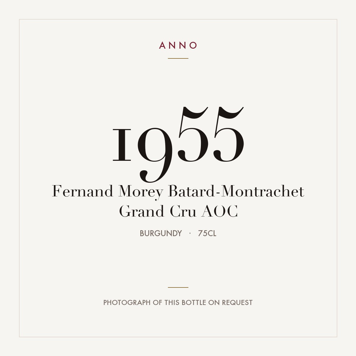 Fernand Morey Batard-Montrachet Grand Cru 1955 AOC 0,75l from Burgundy — ANNO vintage card; photograph of the actual bottle available on request