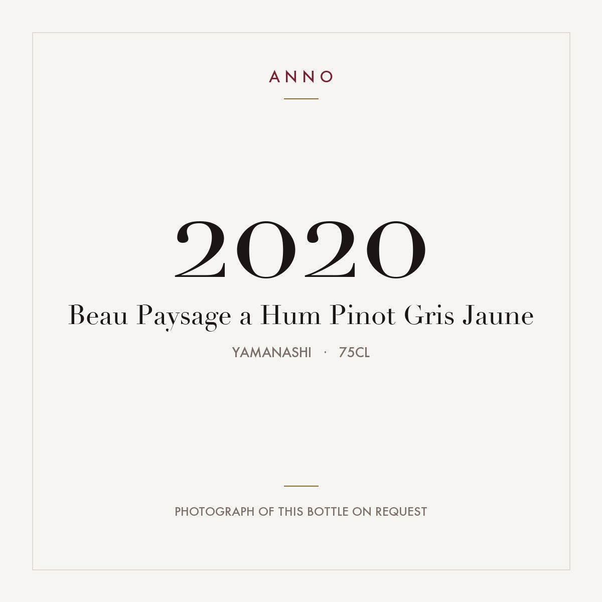 Beau Paysage a Hum Pinot Gris Jaune 2020 0,75l from Yamanashi — cartão de colheita ANNO; fotografia da garrafa real disponível a pedido
