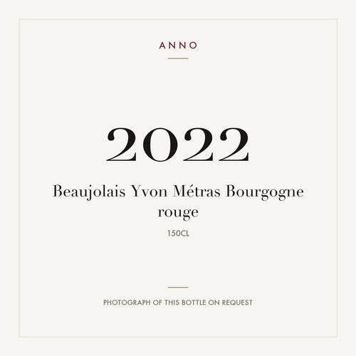 Yvon Metras Beaujolais 2022 AOC 1,5l — ANNO vintage card; photograph of the actual bottle available on request