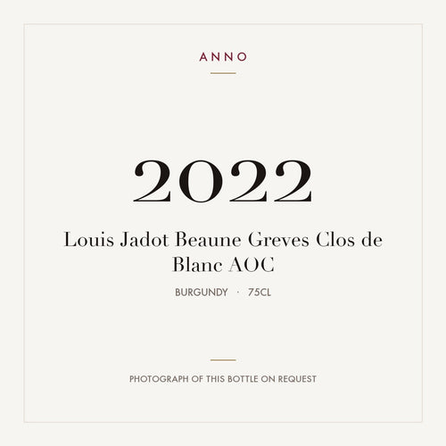 Louis Jadot Beaune Greves Clos de Blanc 2022 AOC 0,75l from Burgundy — ANNO vintage card; photograph of the actual bottle available on request
