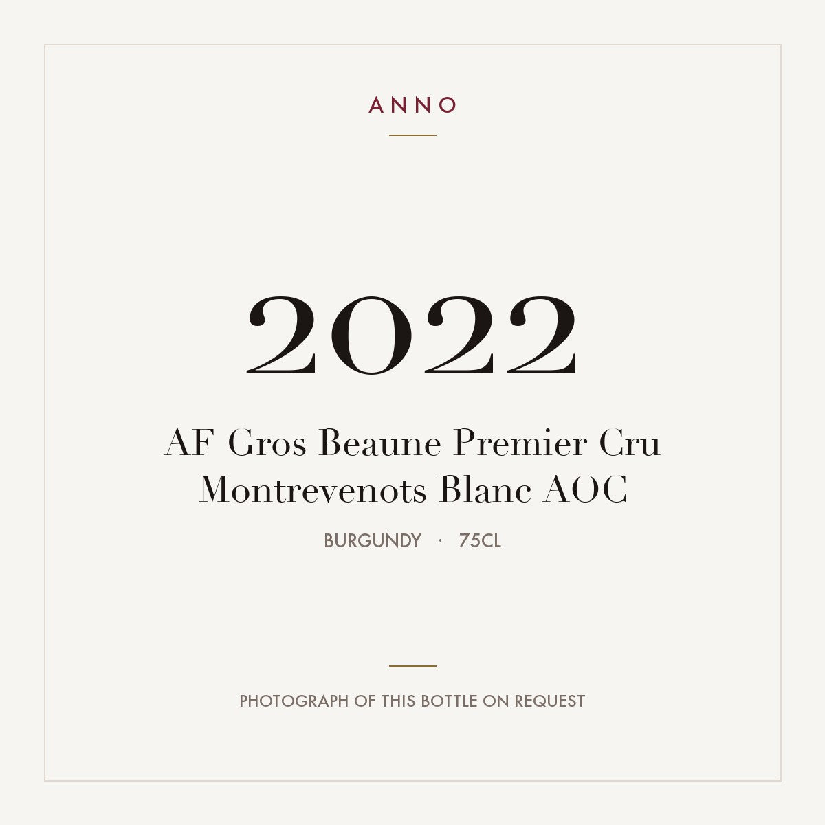 AF Gros Beaune Premier Cru Montrevenots Blanc 2022 AOC 0,75l from Burgundy — ANNO vintage card; photograph of the actual bottle available on request