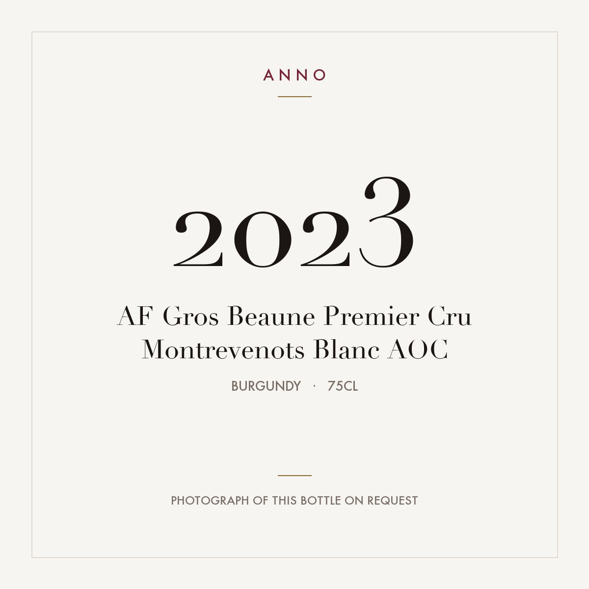 AF Gros Beaune Premier Cru Montrevenots Blanc 2023 AOC 0,75l from Burgundy — ANNO vintage card; photograph of the actual bottle available on request