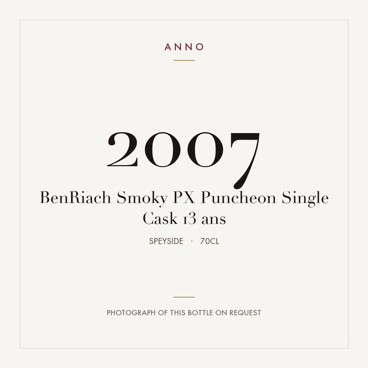 BenRiach Smoky PX Puncheon Single Cask 13 ans 2007 0,7l from Speyside — ANNO vintage card; photograph of the actual bottle available on request