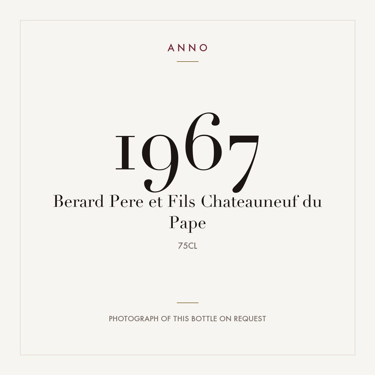 Berard Pere et Fils Chateauneuf du Pape 1967 0,75l — ANNO vintage card; photograph of the actual bottle available on request