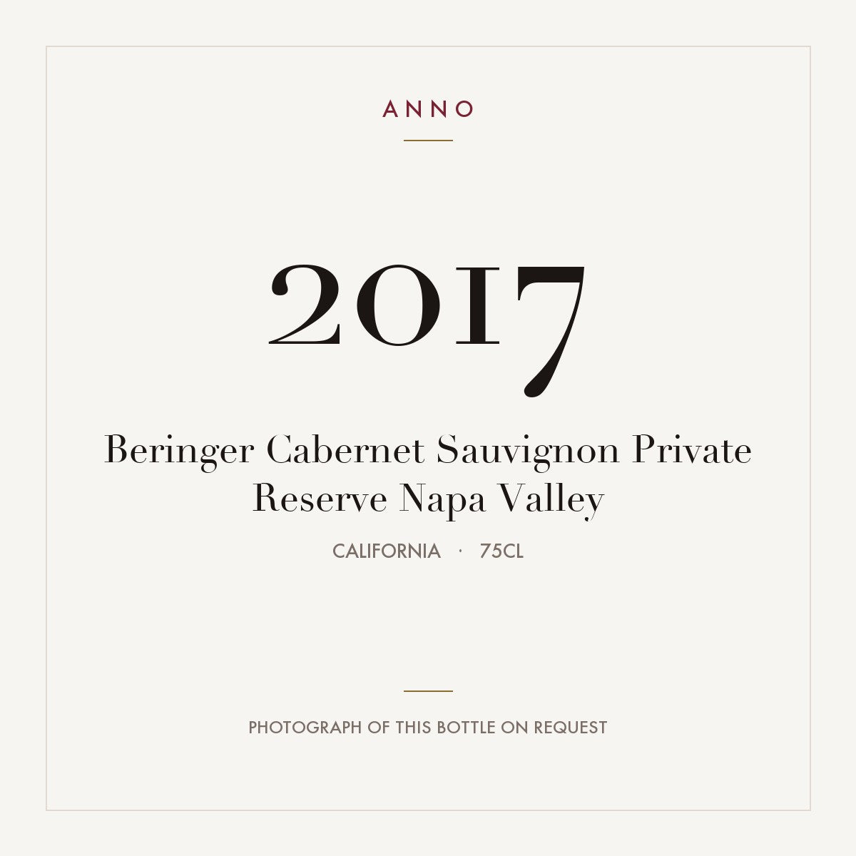 Beringer Cabernet Sauvignon Private Reserve Napa Valley 2017 0,75l, Californien — ANNO-årgangskort; foto af den faktiske flaske på forespørgsel