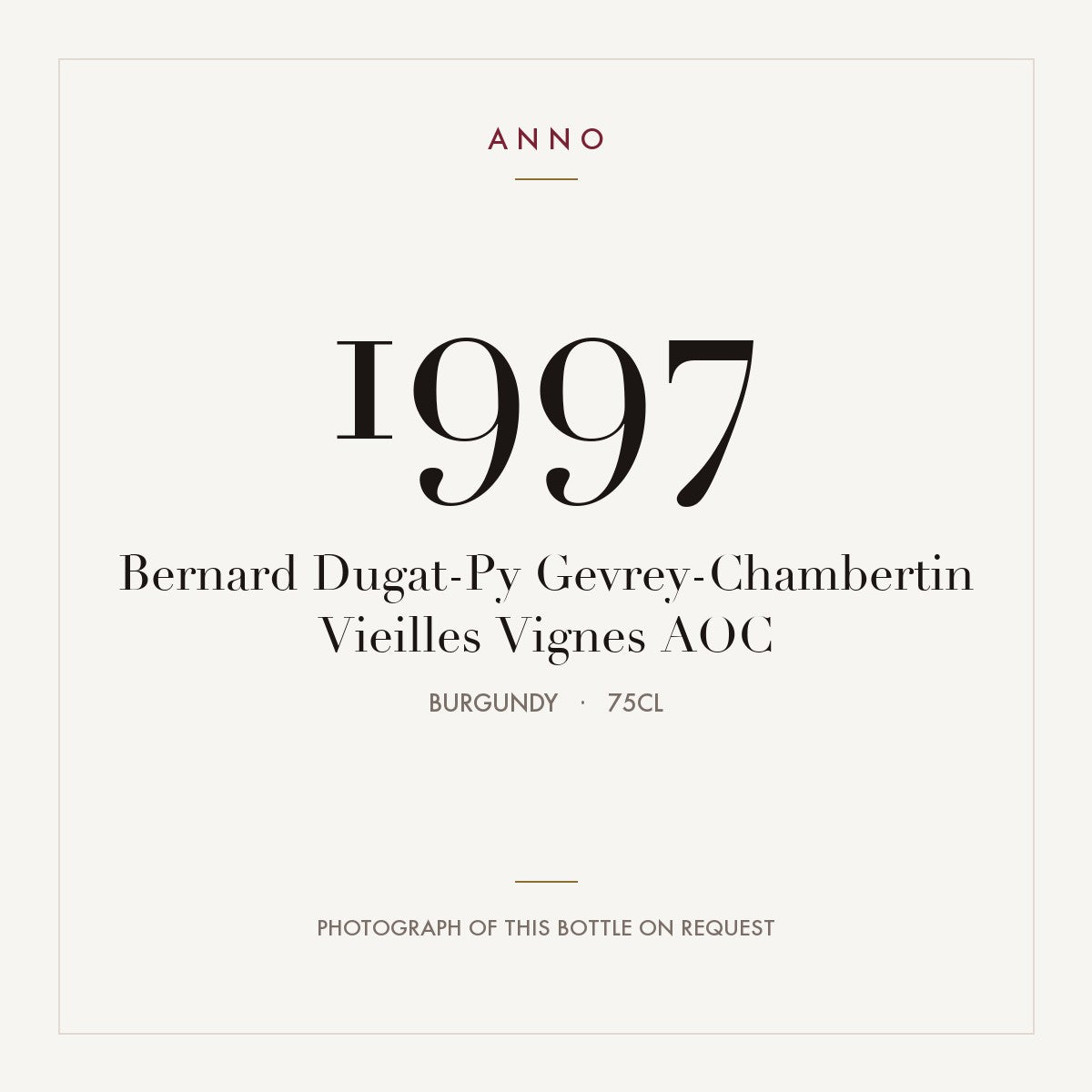 Bernard Dugat-Py Gevrey-Chambertin Vieilles Vignes 1997 AOC 0,75l, Burgund — ANNO-Jahrgangskarte; Foto der tatsächlichen Flasche auf Anfrage