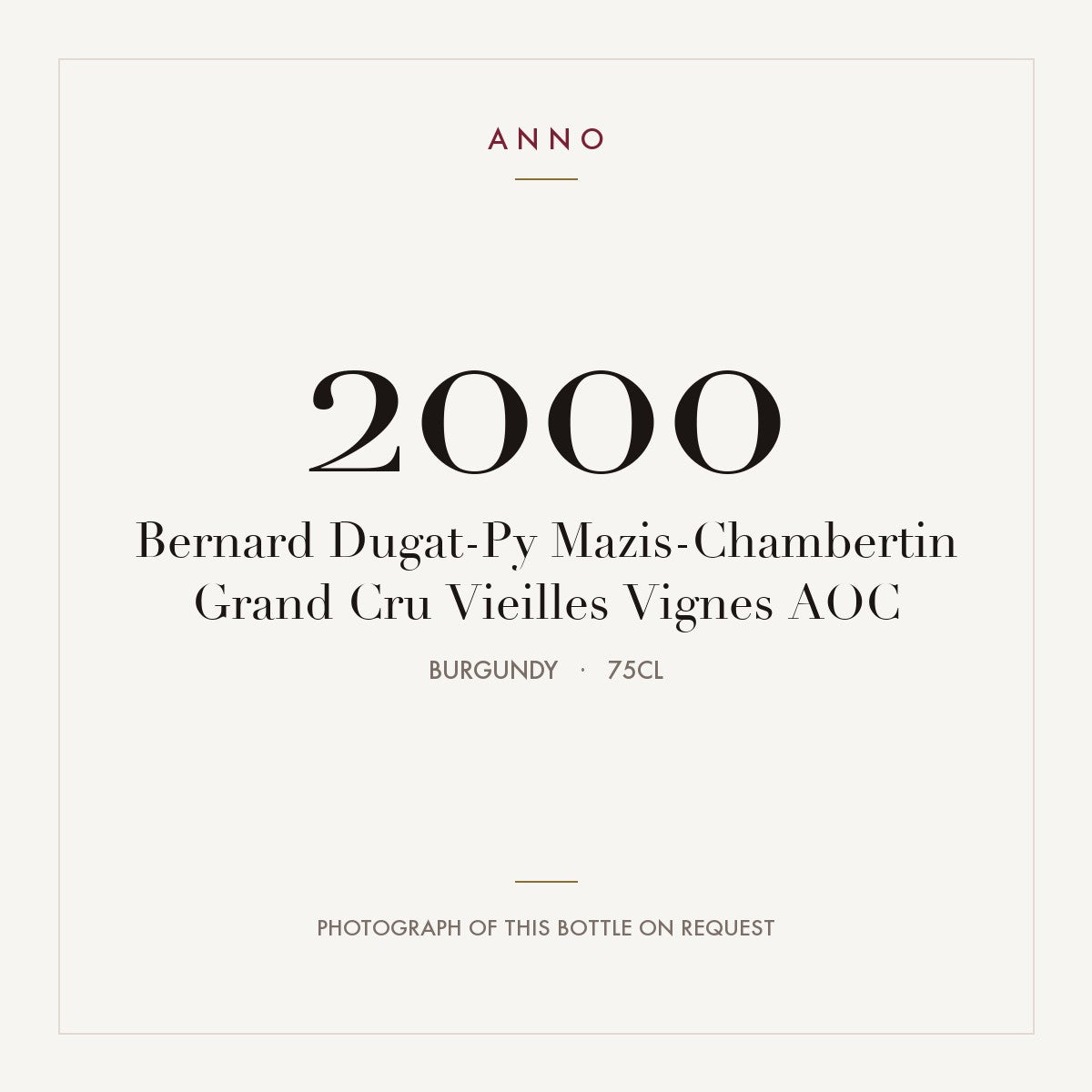Bernard Dugat-Py Mazis-Chambertin Grand Cru Vieilles Vignes 2000 AOC 0,75l, Bourgogne — ANNO-jaargangkaart; foto van de echte fles op aanvraag
