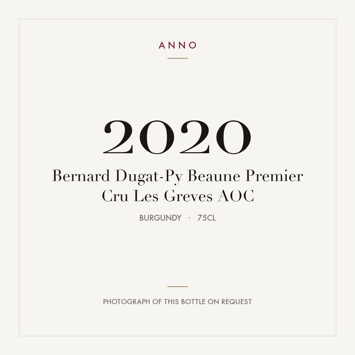 Bernard Dugat-Py Beaune Premier Cru Les Greves 2020 AOC 0,75l, Borgogna — card dell'annata ANNO; foto della bottiglia reale disponibile su richiesta