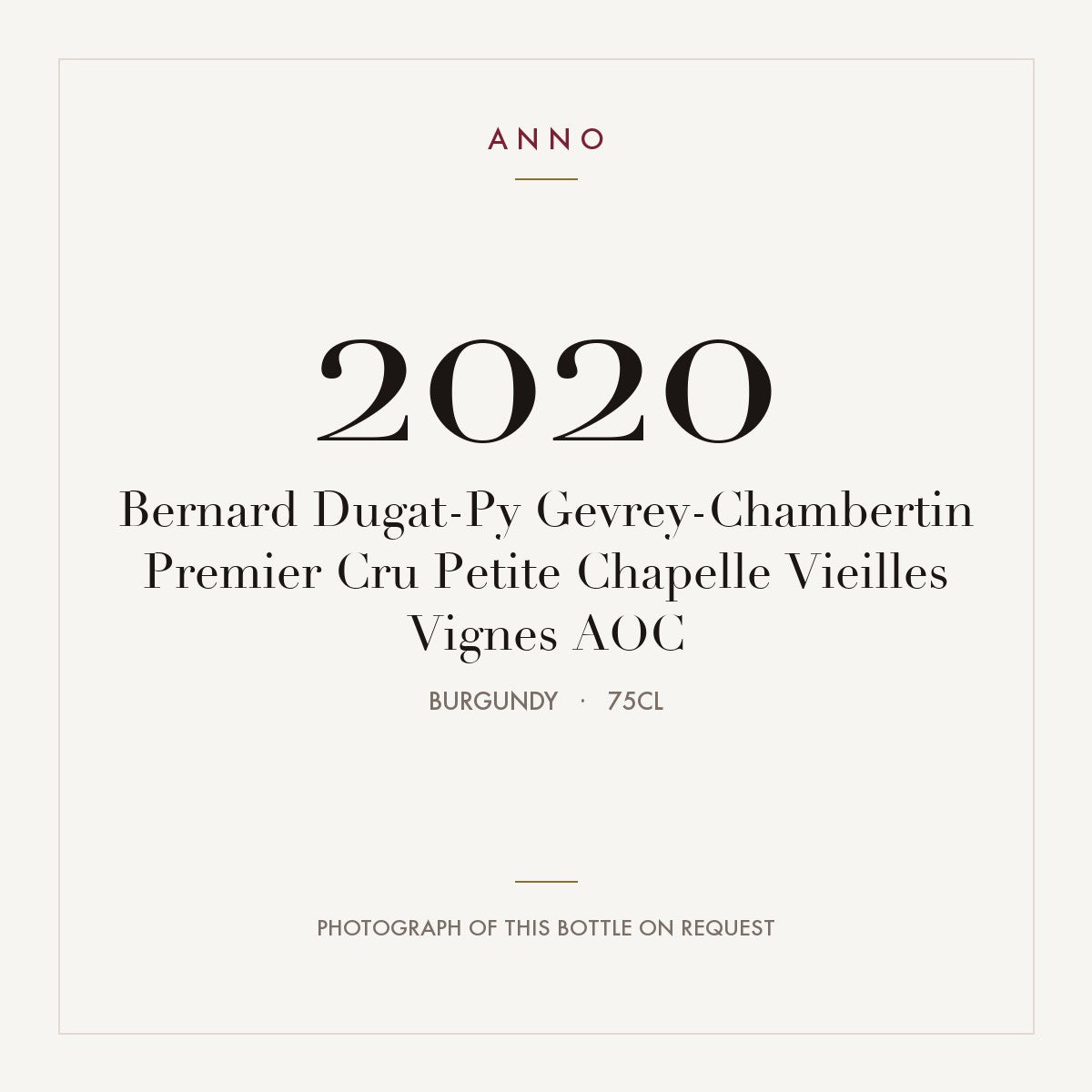 Bernard Dugat-Py Gevrey-Chambertin Premier Cru Petite Chapelle Vieilles Vignes 2020 AOC 0,75l, Бургундия — карточка урожая ANNO; фото настоящей бутылки по запросу