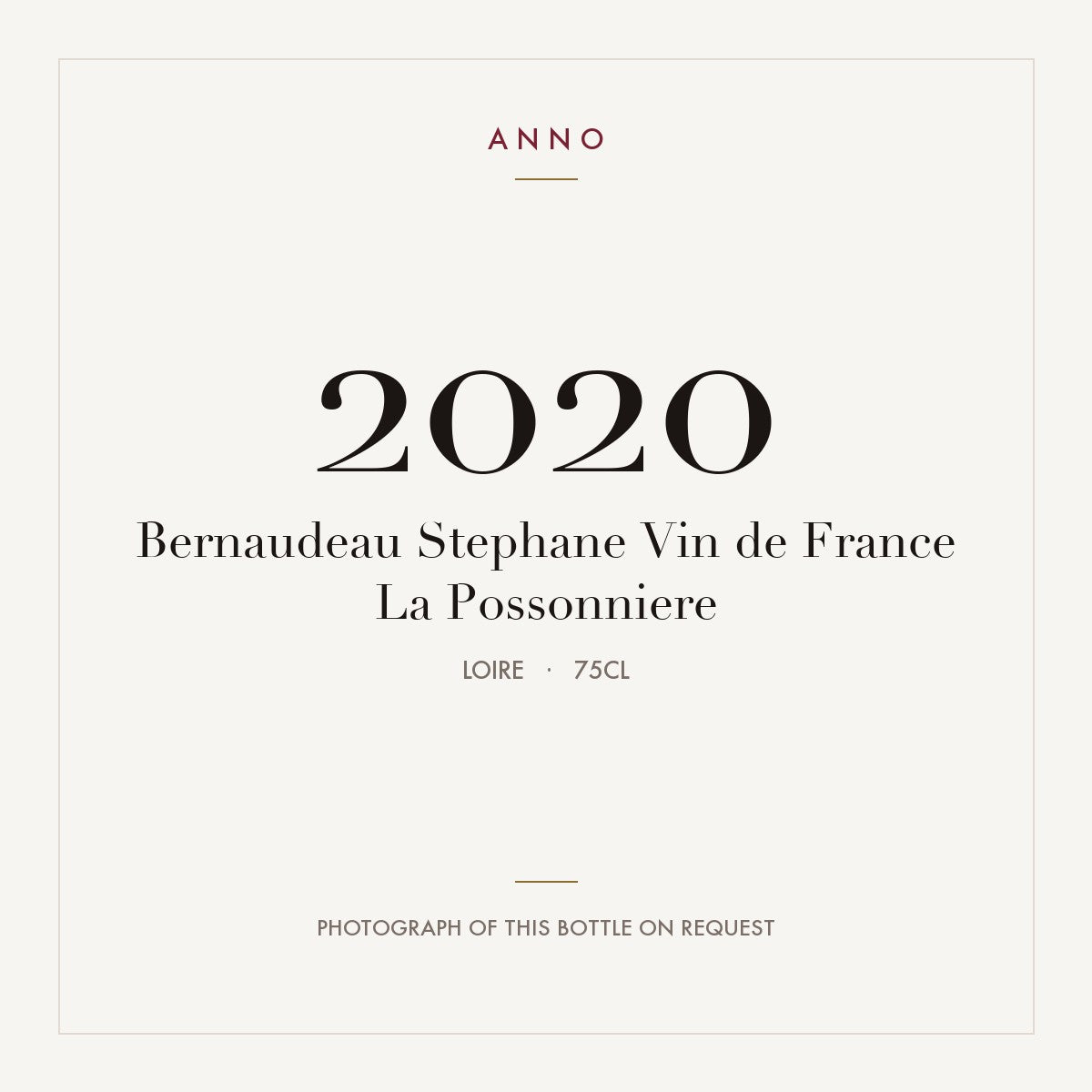 Bernaudeau Stephane Vin de France La Possonniere 2020 0,75l, Loire — carte millésime ANNO ; photo de la bouteille réelle disponible sur demande