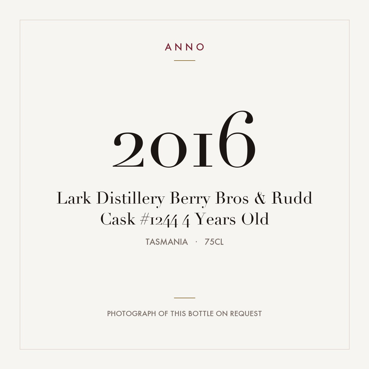 Lark Distillery Berry Bros & Rudd Cask #1244 4 Years Old 2016 0,75l from Tasmania — ANNO vintage card; photograph of the actual bottle available on request