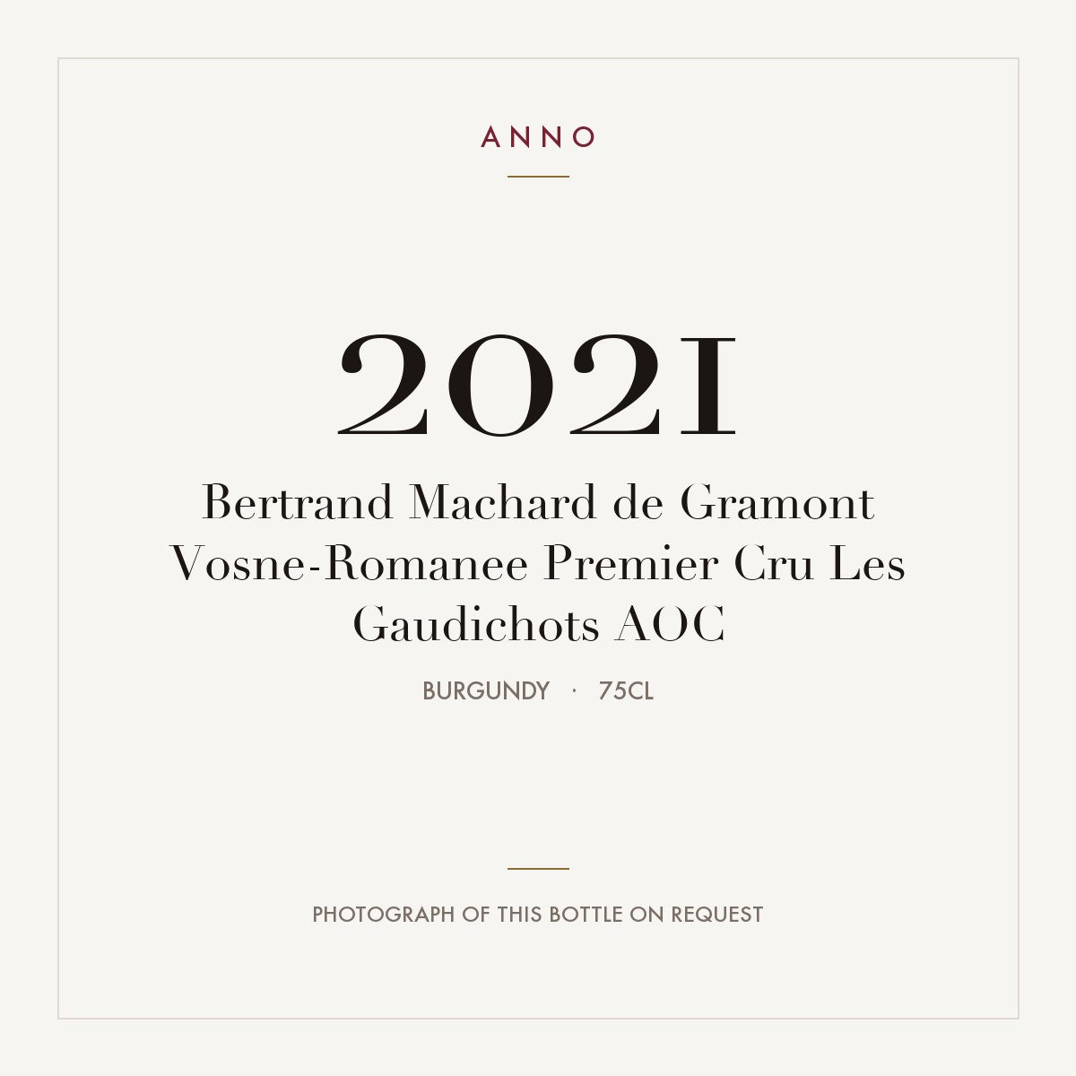 Bertrand Machard de Gramont Vosne-Romanee Premier Cru Les Gaudichots 2021 AOC 0,75l from Burgundy — ANNO vintage card; photograph of the actual bottle available on request