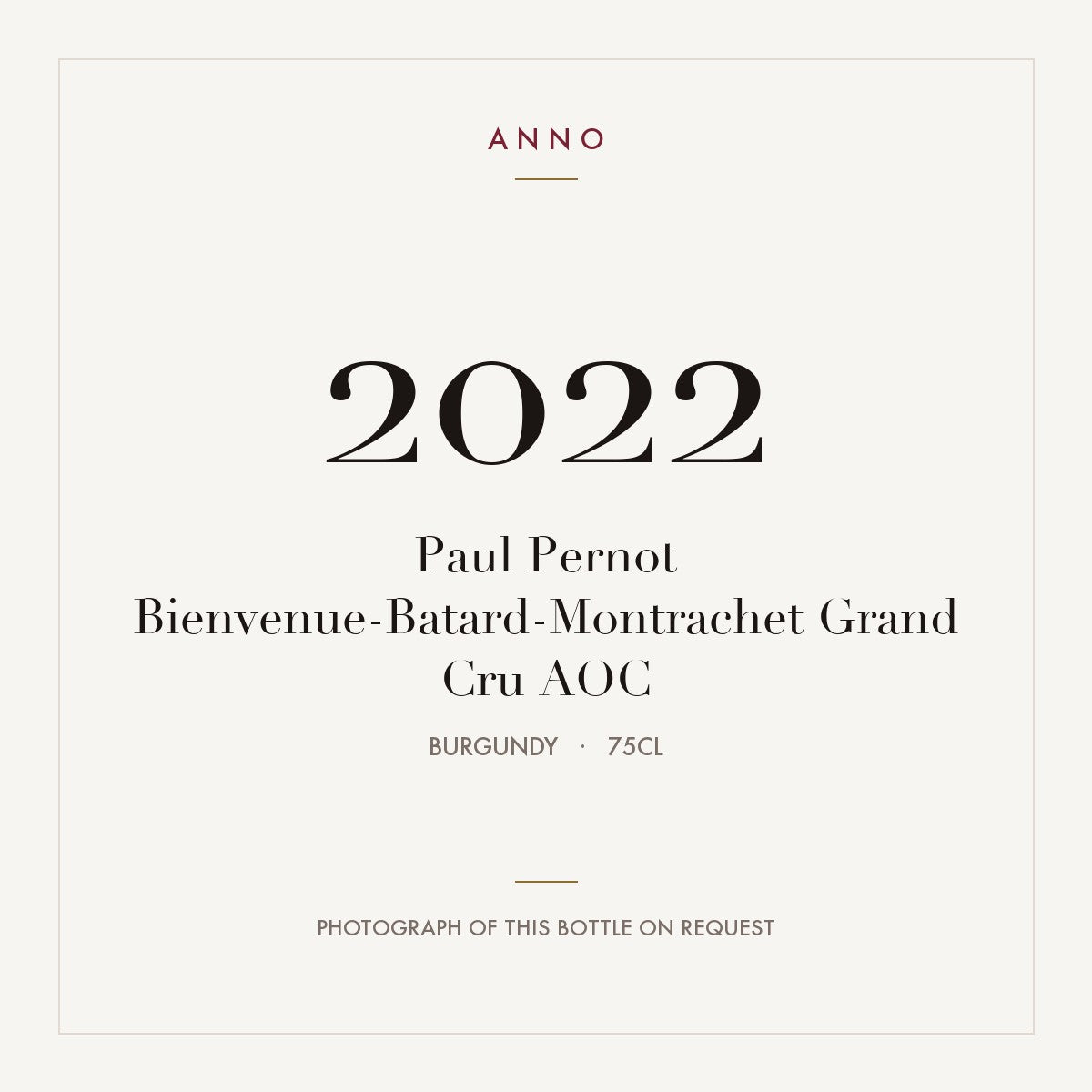 Paul Pernot Bienvenue-Batard-Montrachet Grand Cru 2022 AOC 0,75l from Burgundy — ANNO vintage card; photograph of the actual bottle available on request