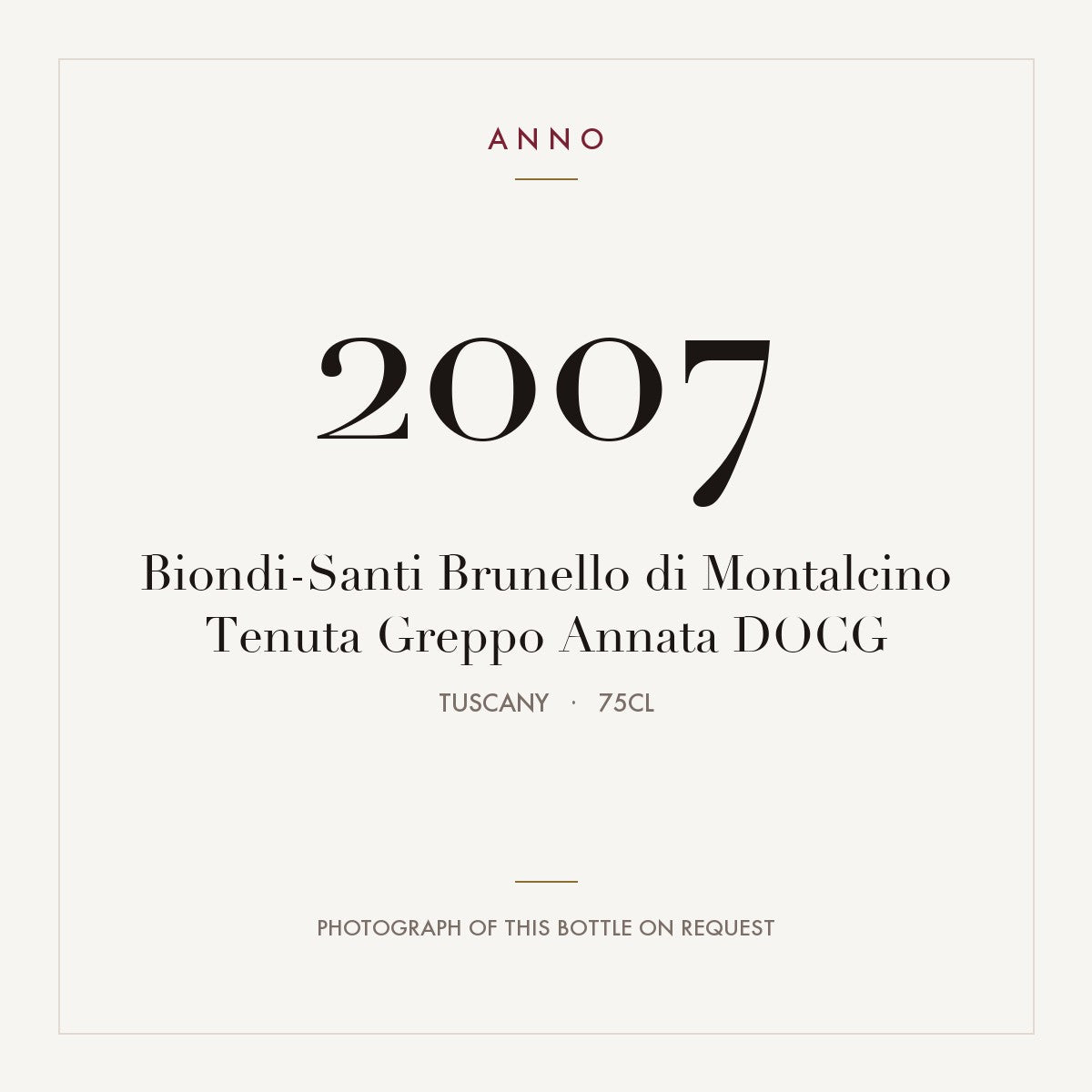 Biondi-Santi Brunello di Montalcino Tenuta Greppo Annata 2007 DOCG 0,75l, トスカーナ — ANNOヴィンテージカード。実際のボトルの写真はご要望に応じてご用意します