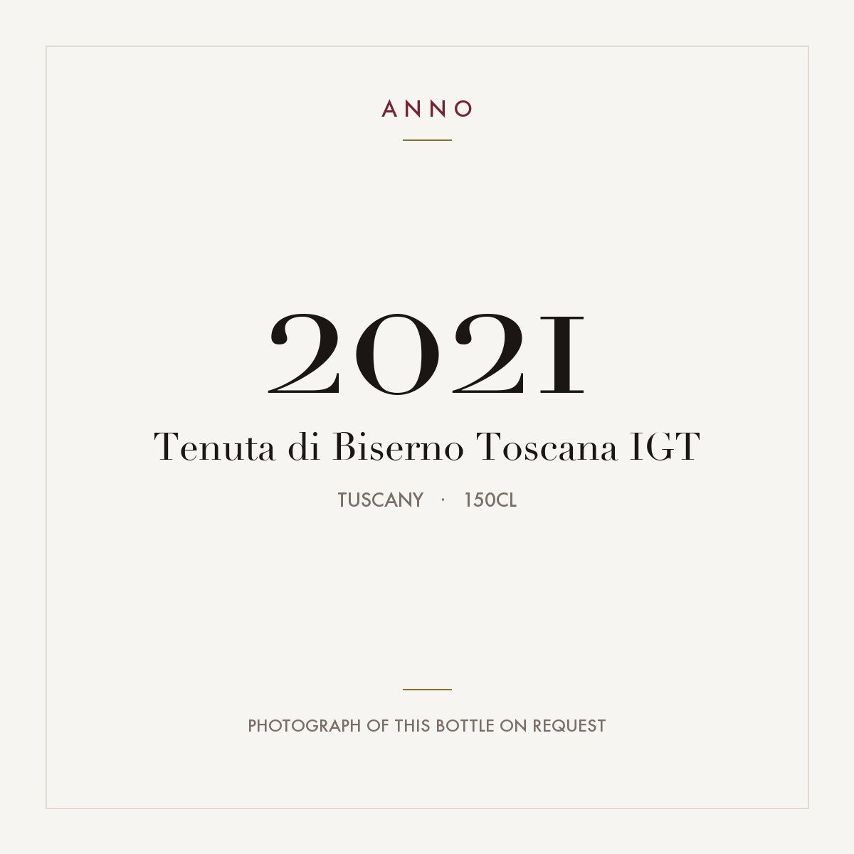 Tenuta di Biserno Toscana 2021 IGT 1,5l from Tuscany — ANNO vintage card; photograph of the actual bottle available on request