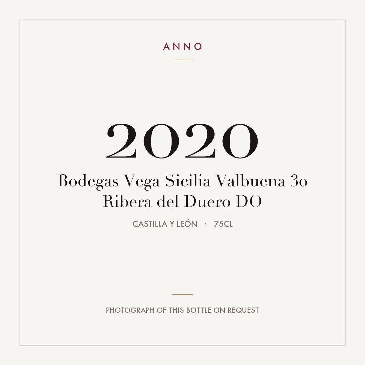 Bodegas Vega Sicilia Valbuena 3o Ribera del Duero 2020 DO 0,75l, Кастилия и Леон — карточка урожая ANNO; фото настоящей бутылки по запросу