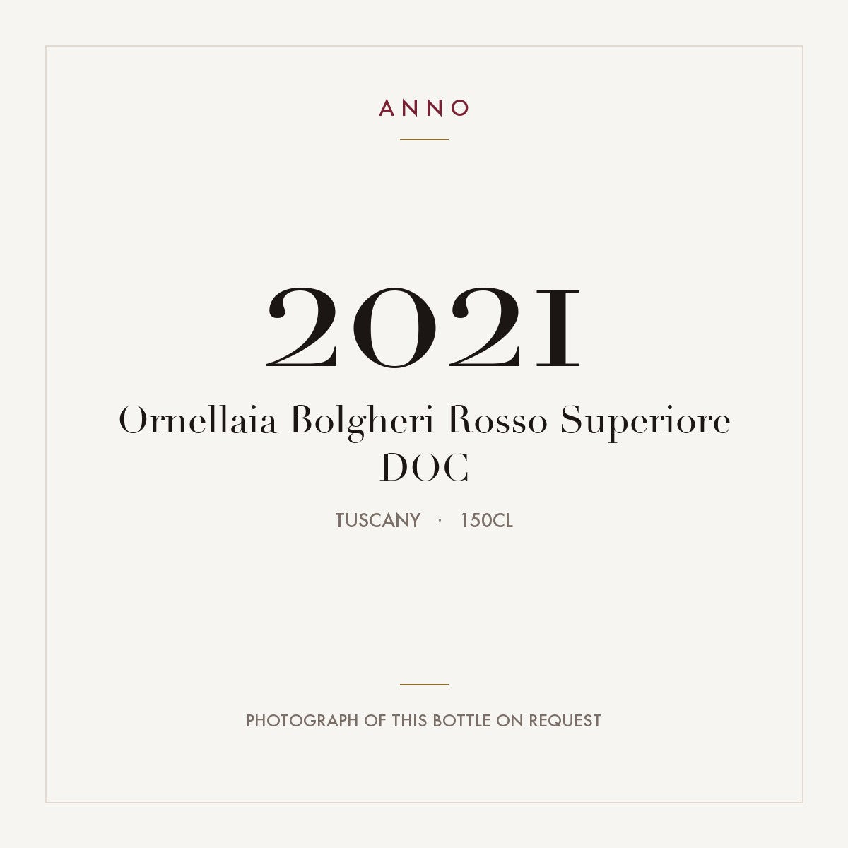 Ornellaia Bolgheri Rosso Superiore 2021 DOC 1,5l, Тоскана — карточка урожая ANNO; фото настоящей бутылки по запросу