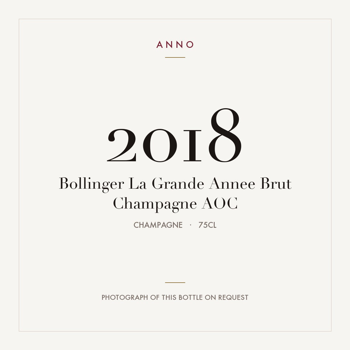 Bollinger La Grande Annee Brut Champagne 2018 AOC 0,75l, Champagne — ANNO-jaargangkaart; foto van de echte fles op aanvraag