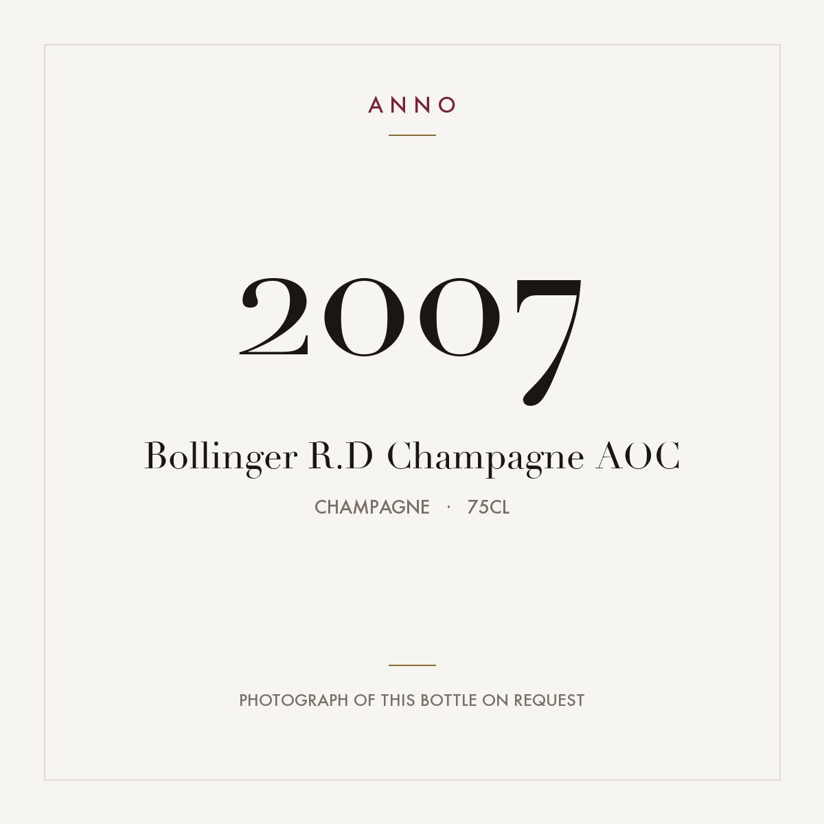 Bollinger R.D Champagne 2007 AOC 0,75l, シャンパーニュ — ANNOヴィンテージカード。実際のボトルの写真はご要望に応じてご用意します