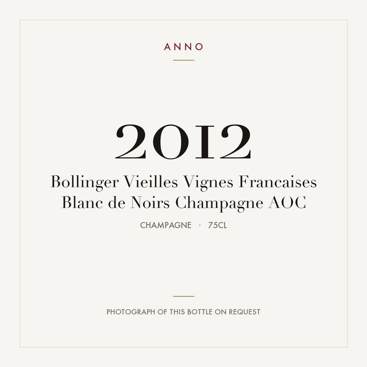 Bollinger Vieilles Vignes Francaises Blanc de Noirs Champagne 2012 AOC 0,75l, シャンパーニュ — ANNOヴィンテージカード。実際のボトルの写真はご要望に応じてご用意します