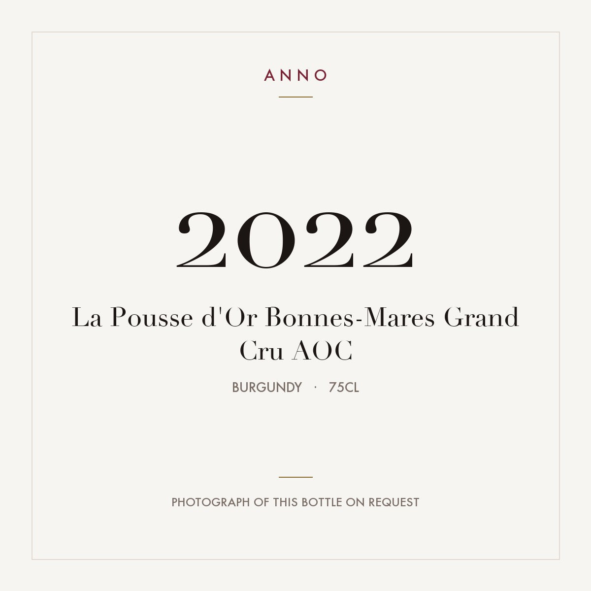 La Pousse d'Or Bonnes-Mares Grand Cru 2022 AOC 0,75l from Burgundy — ANNO vintage card; photograph of the actual bottle available on request