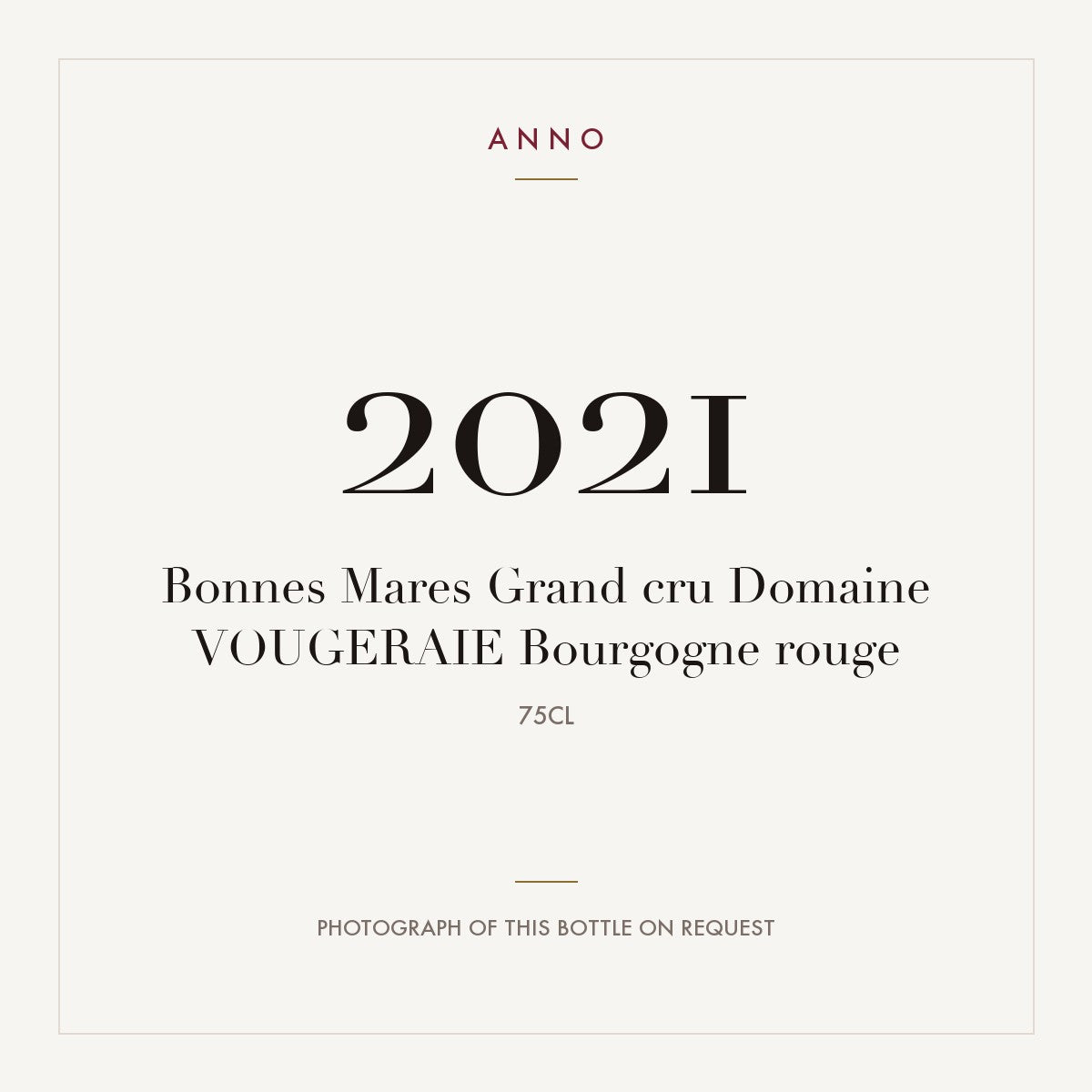 Domaine de la Vougeraie Bonnes-Mares Grand Cru 2021 AOC 0,75l — ANNO vintage card; photograph of the actual bottle available on request